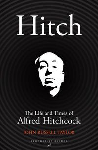 Cover image for Hitch: The Life and Times of Alfred Hitchcock