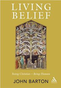 Cover image for Living Belief: Being Christian - Being Human