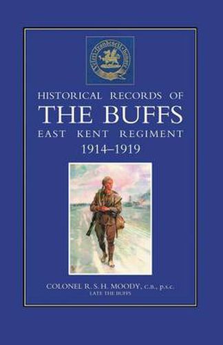 Cover image for Historical Records of the Buffs (East Kent Regiment) 3rd Foot 1914-1919