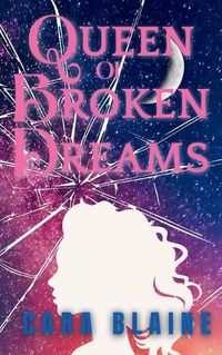 Cover image for Queen of Broken Dreams