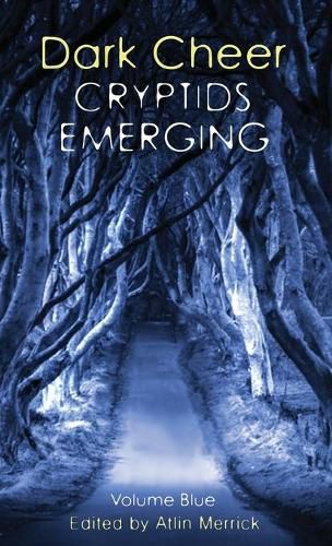 Dark Cheer: Cryptids Emerging - Volume Blue