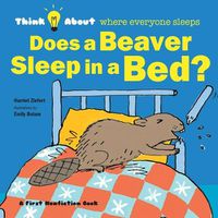 Cover image for Does a Beaver Sleep in a Bed?