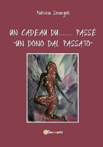 Un Cadeau Du... Passe Un Dono Dal Passato