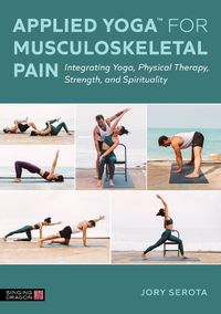 Cover image for Applied Yoga (TM) for Musculoskeletal Pain