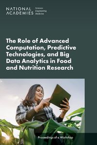 Cover image for The Role of Advanced Computation, Predictive Technologies, and Big Data Analytics in Food and Nutrition Research