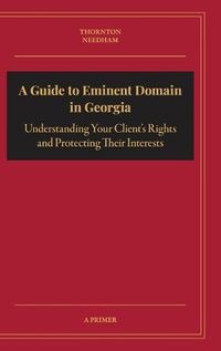 Cover image for A Guide to Eminent Domain in Georgia