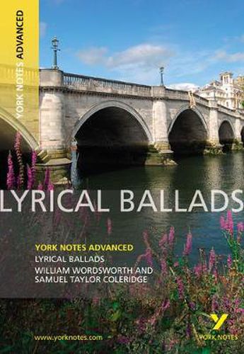 Lyrical Ballads: York Notes Advanced: everything you need to catch up, study and prepare for 2021 assessments and 2022 exams