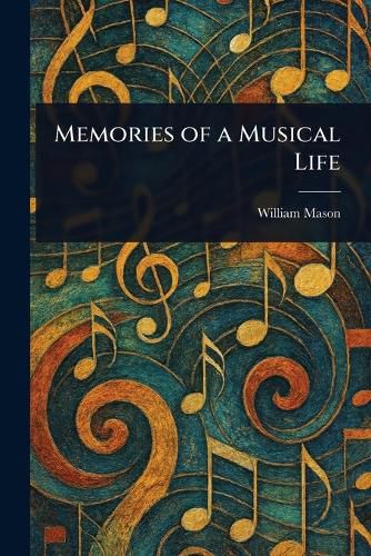 Cover image for Memories of a Musical Life