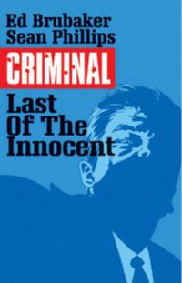 Cover image for Criminal Volume 6: The Last of the Innocent