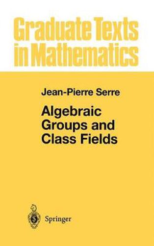 Cover image for Algebraic Groups and Class Fields