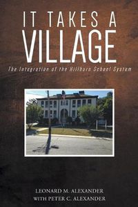 Cover image for It Takes a Village: The Integration of the Hillburn School System