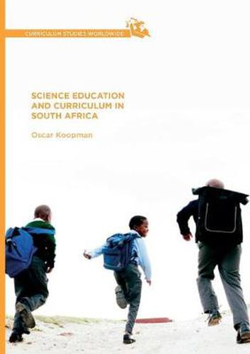 Cover image for Science Education and Curriculum in South Africa