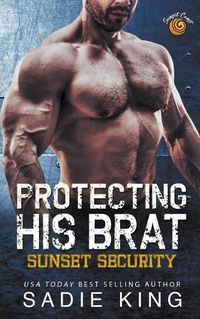 Cover image for Protecting His Brat