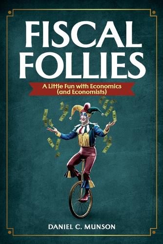 Cover image for Fiscal Follies