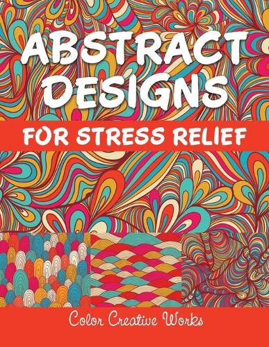 Cover image for Abstract Designs For Stress Relief