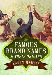 Cover image for Famous Brand Names and Their Origins