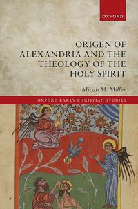 Cover image for Origen of Alexandria and the Theology of the Holy Spirit