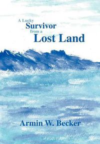 Cover image for A Lucky Survivor from a Lost Land