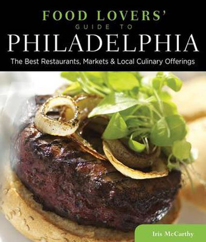 Cover image for Food Lovers' Guide to (R) Philadelphia: The Best Restaurants, Markets & Local Culinary Offerings