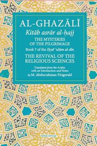 Cover image for Al-Ghazali: The Mysteries of the Pilgrimage: Book 7 of the I?ya ulum al-din