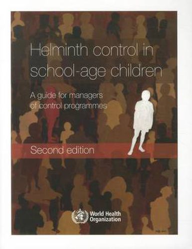Cover image for Helminth control in school-age children: a guide for managers of control programmes