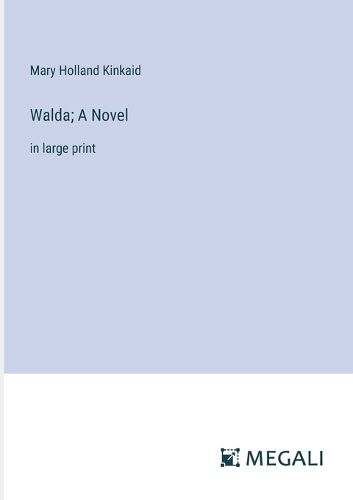 Cover image for Walda; A Novel