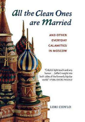 Cover image for All the Clean Ones Are Married: And Other Everyday Calamities