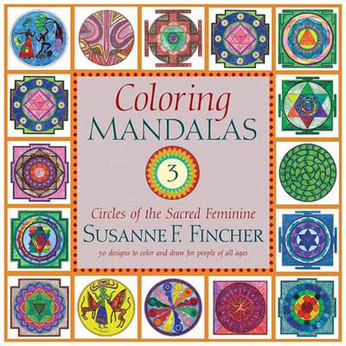 Cover image for Coloring Mandalas 3: Circles of the Sacred Feminine