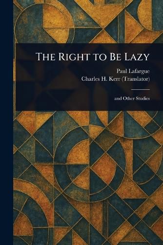Cover image for The Right to Be Lazy