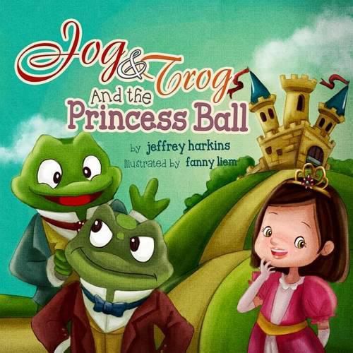 Cover image for Jog & Trog And the Princess Ball