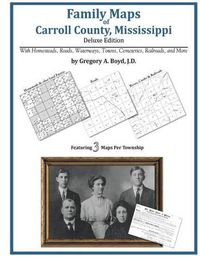 Cover image for Family Maps of Carroll County, Mississippi