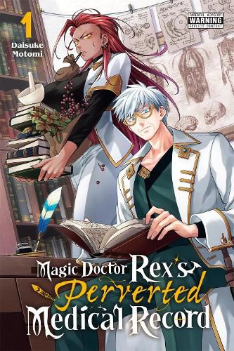 Cover image for Magic Doctor Rex's Perverted Medical Record, Vol. 1
