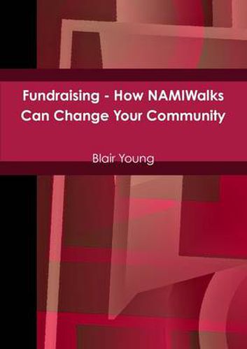 Cover image for Fundraising - How NAMIWalks Can Change Your Community