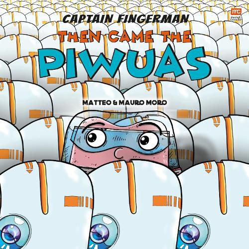 Cover image for Captain Fingerman: Then Came the Piwuas