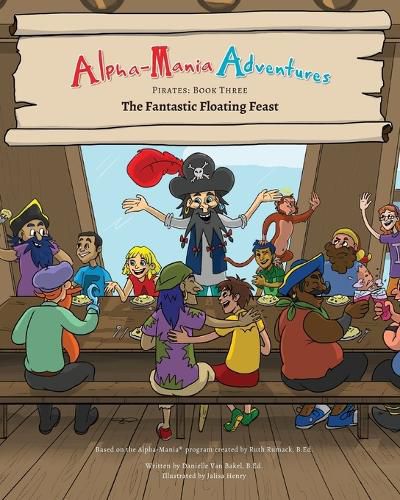 Alpha-Mania Adventures: The Fantastic Floating Feast: An Alliteration Book