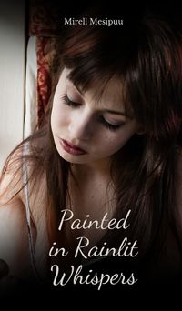 Cover image for Painted in Rainlit Whispers