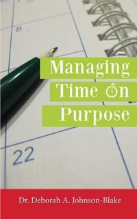 Cover image for Managing Time on Purpose