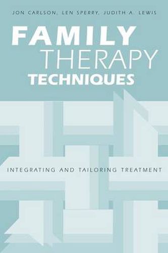 Cover image for Family Therapy Techniques: Integrating and Tailoring Treatment