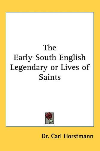 Cover image for The Early South English Legendary or Lives of Saints