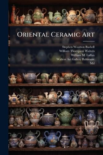Cover image for Oriental Ceramic Art