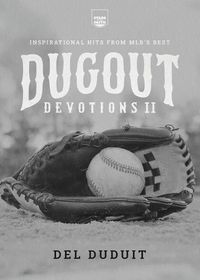 Cover image for Dugout Devotions II: Inspirational Hits from Mlb's Best