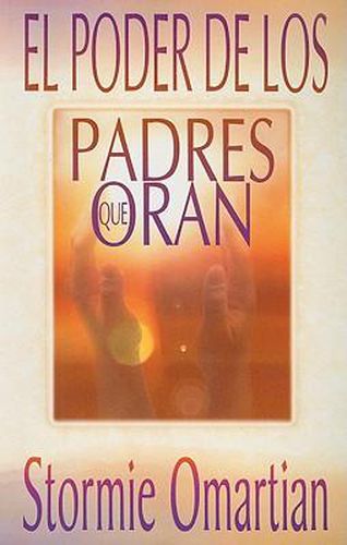 Cover image for El Poder de Los Padres Que Oran