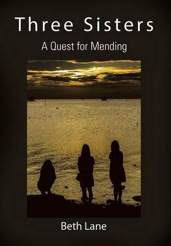 Cover image for Three Sisters: A Quest for Mending