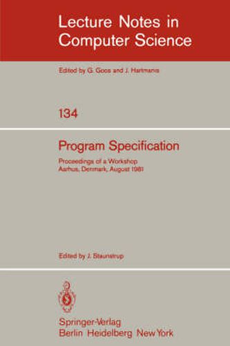 Cover image for Program Specification: Proceedings of a Workshop Aarhus, Denmark, August 1981