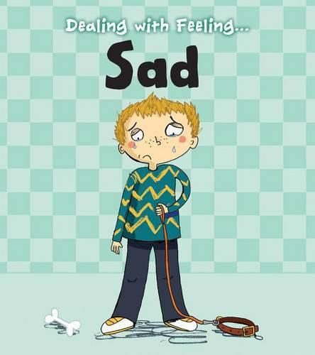 Dealing with Feeling Sad (Dealing with Feeling...)