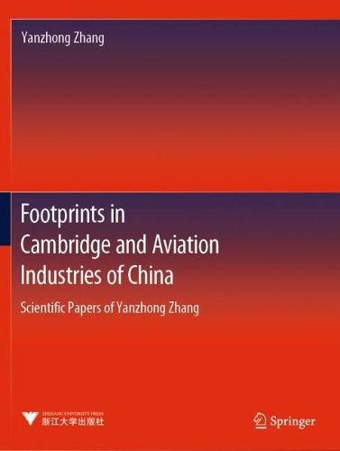 Cover image for Footprints in Cambridge and Aviation Industries of China: Scientific Papers of Yanzhong Zhang