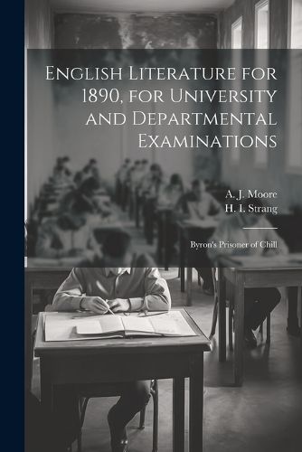 English Literature for 1890, for University and Departmental Examinations