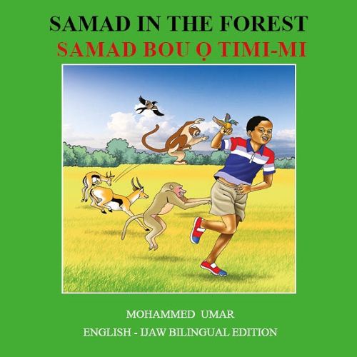 Cover image for Samad in the Forest: English - Ijaw Bilingual Edition