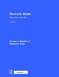 Cover image for Electronic Media: Then, Now, and Later