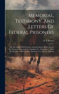 Cover image for Memorial, Testimony, And Letters Of Federal Prisoners